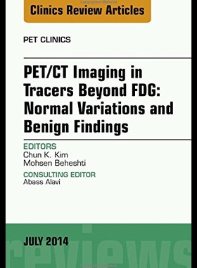 【预售】Pet/CT Imaging in Tracers Beyond Fdg, an Issue of