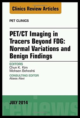 【预售】Pet/CT Imaging in Tracers Beyond Fdg, an Issue of