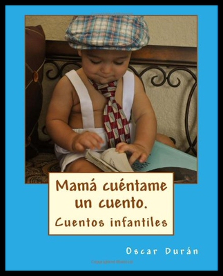 【预售】Mama Cuentame Un Cuento.: 21 Cuentos Infantiles
