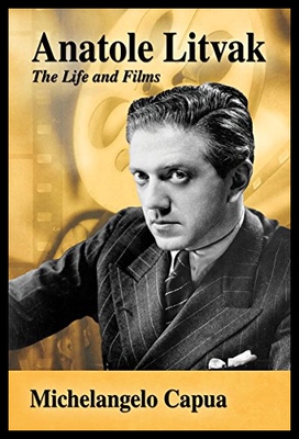 【预售】Anatole Litvak: The Life and Films [97