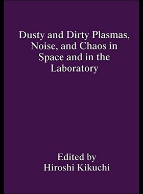 【预售】Dusty and Dirty Plasmas, Noise, and Chaos in Spac