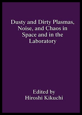 【预售】Dusty and Dirty Plasmas, Noise, and Chaos in Spac