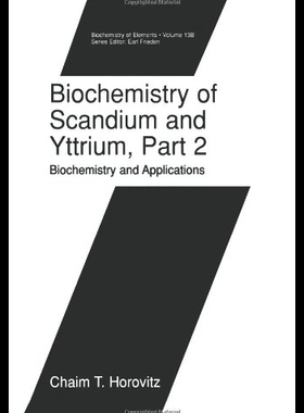 【预售】Biochemistry of Scandium and Yttrium, Part 2: Bio