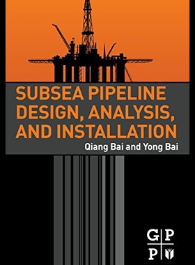 【预售】Subsea Pipeline Design, Analysis, and Installatio