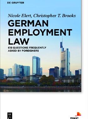 【预售】German Employment Law: 618 Questions Frequentl...