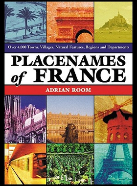 【预售】Placenames of France: Over 4,000 Towns, Villages,