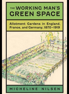 【预售】The Working Man's Green Space: Allotment Gardens