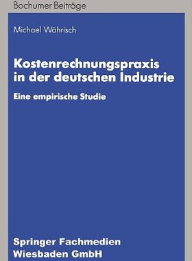 【预售】Kostenrechnungspraxis in Der Deutschen Industr...
