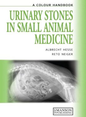 【预售】Urinary Stones in Small Animal Medicine: A Col...