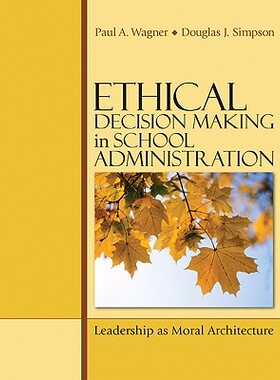 【预售】Ethical Decision Making in School Administration:...