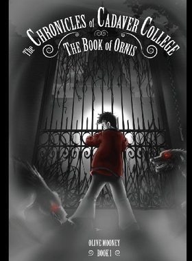 【预售】The Chronicles of Cadaver College: Book of Ornis