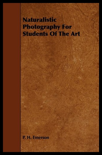 【预售】Naturalistic Photography for Students of the Art