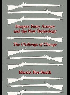 【预售】Harpers Ferry Armory and the New Technology: Amer