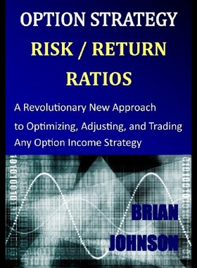【预售】Option Strategy Risk / Return Ratios: A Revolutio