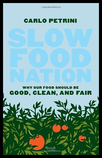 【预售】Slow Food Nation: Why Our Food Should Be Good, Cl