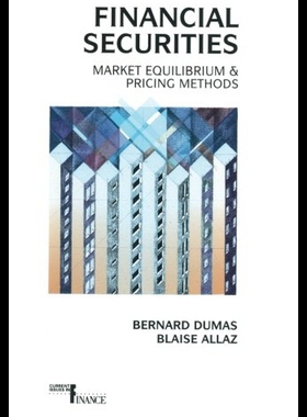 【预售】Financial Securities: Market Equilibrium and Pric