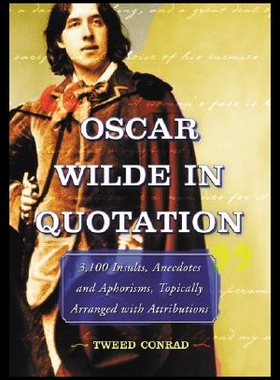 【预售】Oscar Wilde in Quotation: 3,100 Insults, Anecdote