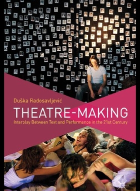 【预售】Theatre-Making: Interplay Between Text and Perfor