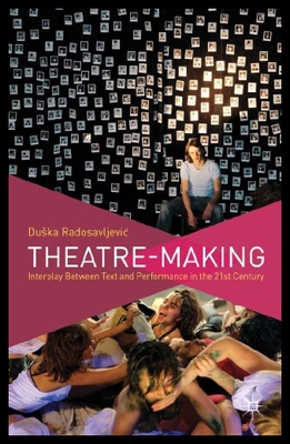 【预售】Theatre-Making: Interplay Between Text and Perfor