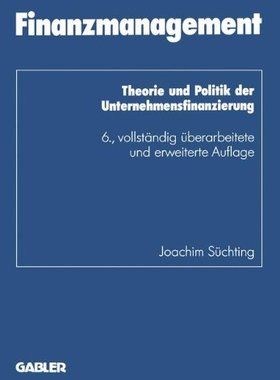 【预售】Finanzmanagement: Theorie Und Politik Der Unte...