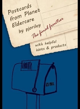【预售】Postcards from Planet Eldercare: The Final Fronti