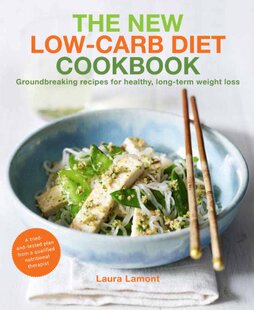 【预售】The New-Low Carb Diet Cookbook: Groundbreaking...