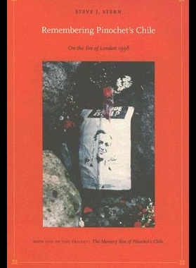 【预售】Remembering Pinochet's Chile: On the E