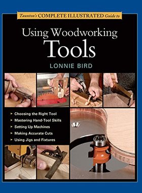 【预售】Taunton's Complete Illustrated Guide to Using ...