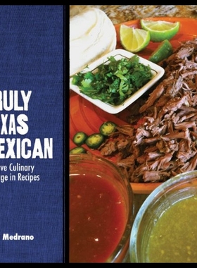 【预售】Truly Texas Mexican: A Native Culinary