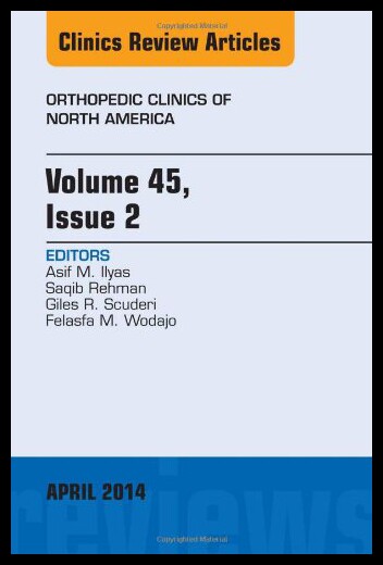 【预售】Volume 45, Issue 2, an Issue of Orthopedic Clinic