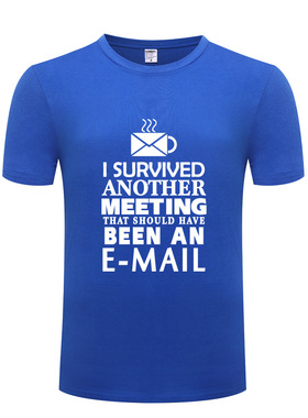 2017新款男式短袖T恤 I Survived Another Meeting 搞笑创意新奇