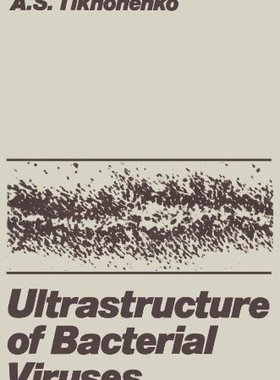【预售】Ultrastructure of Bacterial Viruses