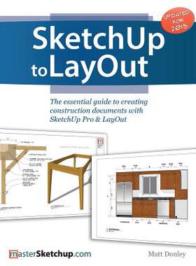【预售】Sketchup to Layout: The Essential Gu...