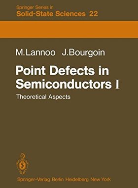 【预订】Point Defects in Semiconductors I: T...