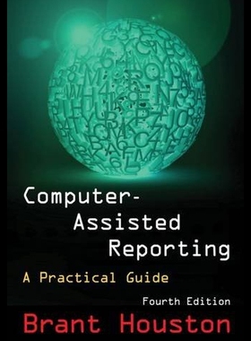 【预售】Computer-Assisted Reporting: A Practical Guide