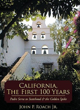 【预售】California, the First 100 Years: Padre Serra t...