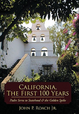 【预售】California, the First 100 Years: Padre Serra t...