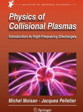 【预订】Physics of Collisional Plasmas: Intr...
