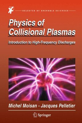 【预订】Physics of Collisional Plasmas: Intr...