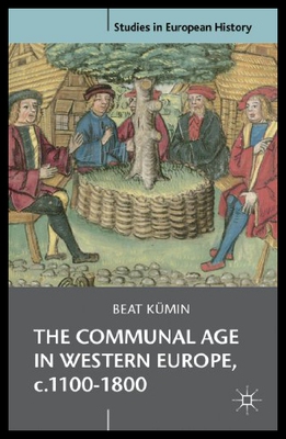 【预售】The Communal Age in Western Europe, C.1100-1800: