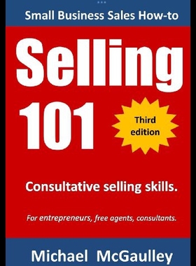 【预售】Selling 101: Consultative Selling Skills: For New