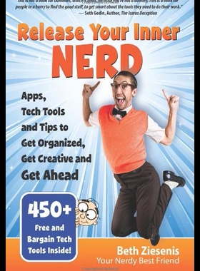 【预售】Release Your Inner Nerd: Apps, Tech To