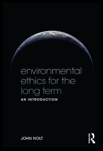 【预售】Environmental Ethics for the Long Term: An Introd