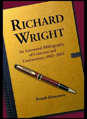【预售】Richard Wright: An Annotated Bibliography of Crit