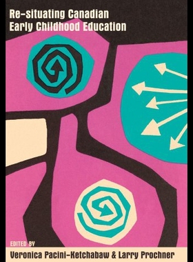 【预售】Re-Situating Canadian Early Childhood Education