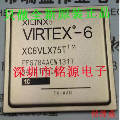 铭源盛 全新 XC6VLX75T-1FFG784C XC6VLX75T-1FF784C BGA784 芯片
