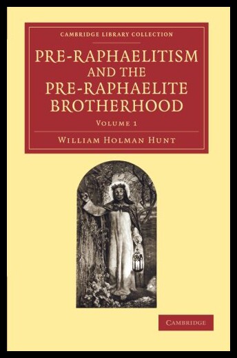 【预售】Pre-Raphaelitism and the Pre-Raphaelite Brotherho