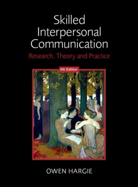 【预售】Skilled Interpersonal Communication: Research,