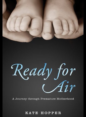 【预售】Ready for Air: A Journey Through Premature Mother