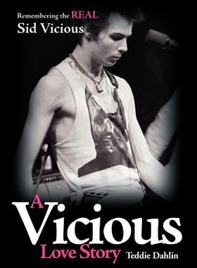 【预售】A Vicious Love Story: Remembering the Real Sid Vi